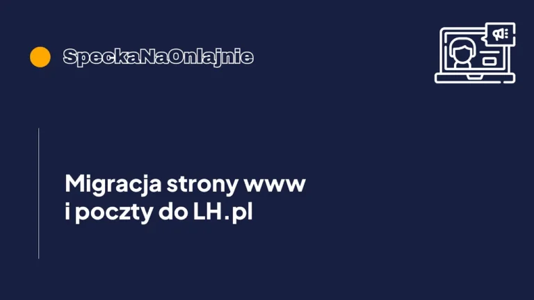 Migracja strony www i poczty do LH.pl - Aneta Rutkowska